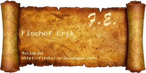 Fischof Erik névjegykártya